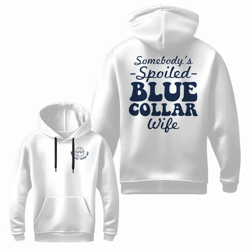 Somebody's Spoiled Blue Collar Wife Hoodie | Wife Life Funny Hoodie | Shirt For Wife | Gifts for Blue Collar Wife |...