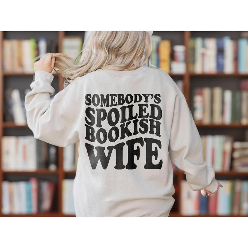 Somebody's Spoiled Bookish Wife Sweatshirt | Bookish VSCO Hoodie, Dark Romance Romantasy Reader Shirt, Gift For Book...