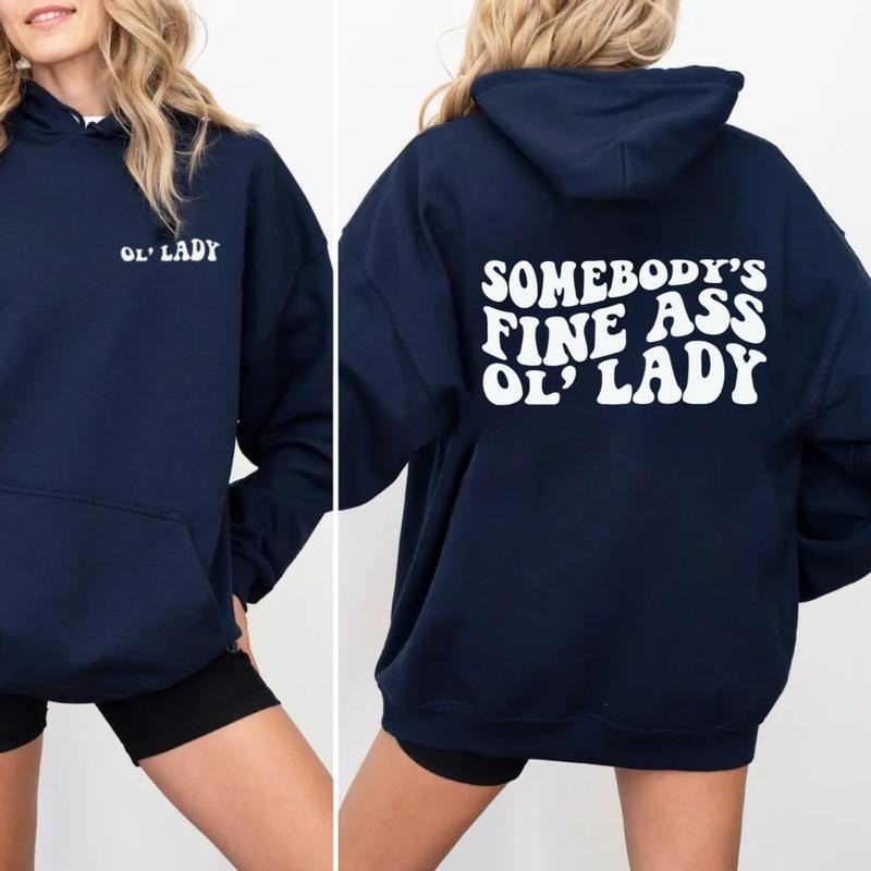 Somebodys Fine A*S Ol' Lady 2side Sweatshirt, Ol' Lady T Shirt, Funny Ol Lady Sweatshirt, Wife Girlfriend Gift, Unisex...