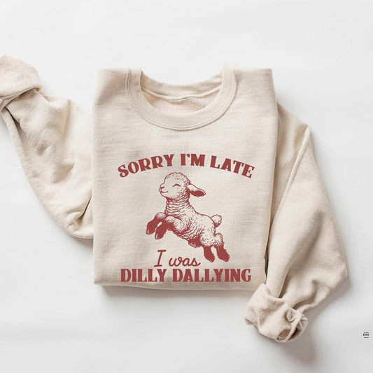 Sorry I'm Late I Was Dilly Dallying Shirt, Baby Lamb Sheep Shirt, Cute Sheep Shirt, Funny Animal Sayings Shirt, Funny...