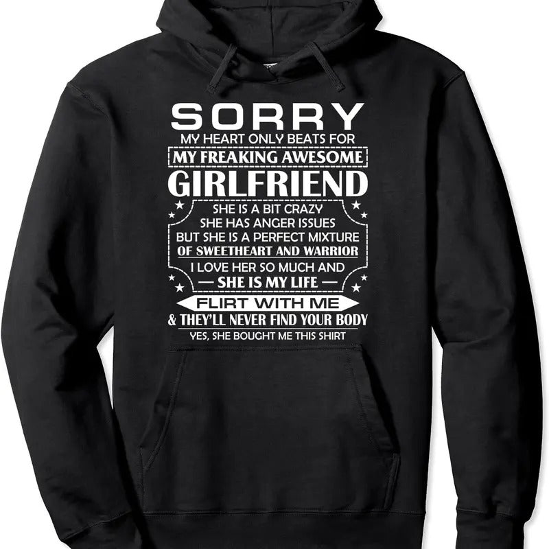 Sorry My Heart Only Beats for My Freaking Awesome Girlfriend Pullover Hoodie | Unisex Hooded Sweatshirt T-Shirts