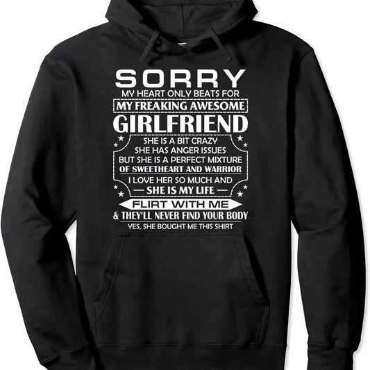 Sorry My Heart Only Beats for My Freaking Awesome Girlfriend Pullover Hoodie | Unisex Hooded Sweatshirt T-Shirts