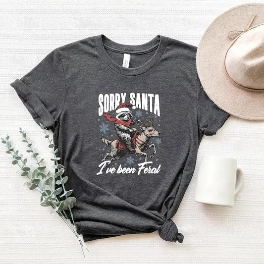 Sorry Santa I've Been Feral Tshirt, Funny Xmas Gift, Feral Raccoon Shirt,Funny Womens Holiday Apparel Cotton Top Hoodie,...