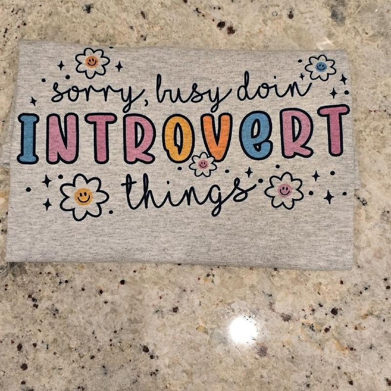 Sorry, busy doin introverted things silly Graphic tee Hoodie, Sweatshirt | WearSparks.com