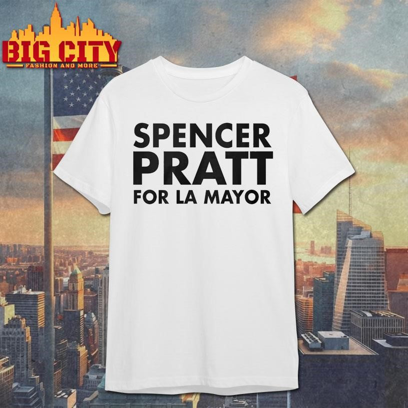 Spencer Pratt For La Mayor shirt