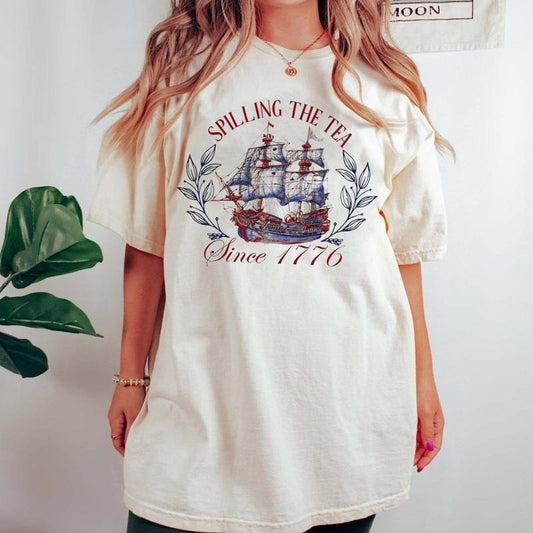 Spilling The Tea Since 1773 T Shirt Hoodie Sweater 4th Of July Shirt Patriotic Shirt Boston Tea Party Fourth Of July...