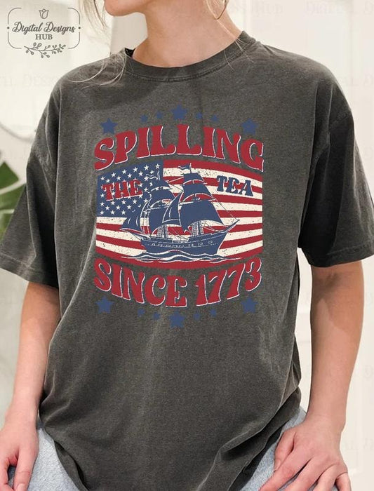 Spilling The Tea Since 1773 T Shirt Hoodie Sweater Funny 4th Of July Shirt Independence Day T-shirt Patriotic Shirt Usa...