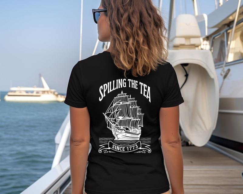 Spilling The Tea Since 1773 T Shirt Hoodie Sweater Independence Day T-shirt Patriotic Shirt Usa T Shirt Funny 4th Of July...