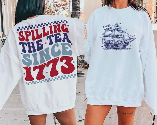 Spilling The Tea Since 1773 T Shirt Hoodie Sweater, American Freedom Shirt, 4th Of July Shirt, Retro 4th of july Shirt,...