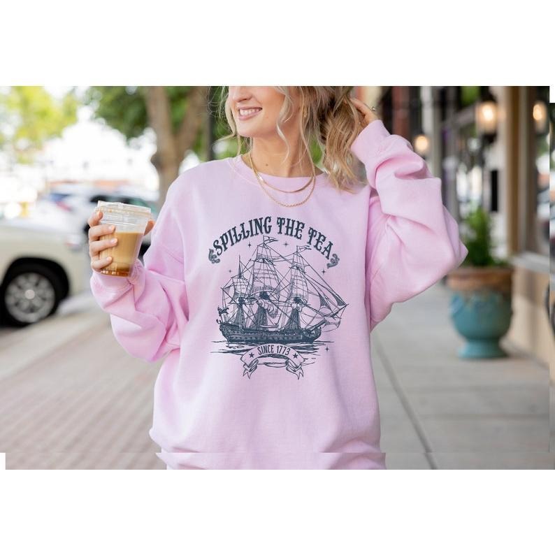 Spilling The Tea Since 1773 T Shirt Hoodie Sweater, Patriotic Sweatshirt, American Freedom Sweatshirt, 4th Of July...
