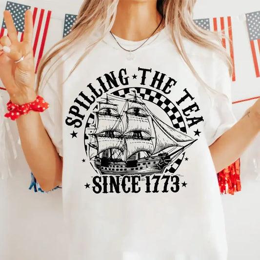 Spilling The Tea Since 1773 T-Shirt, American Freedom Sweatshirt, 4th Of July Crewneck, Retro Fourth of july Sweater,...