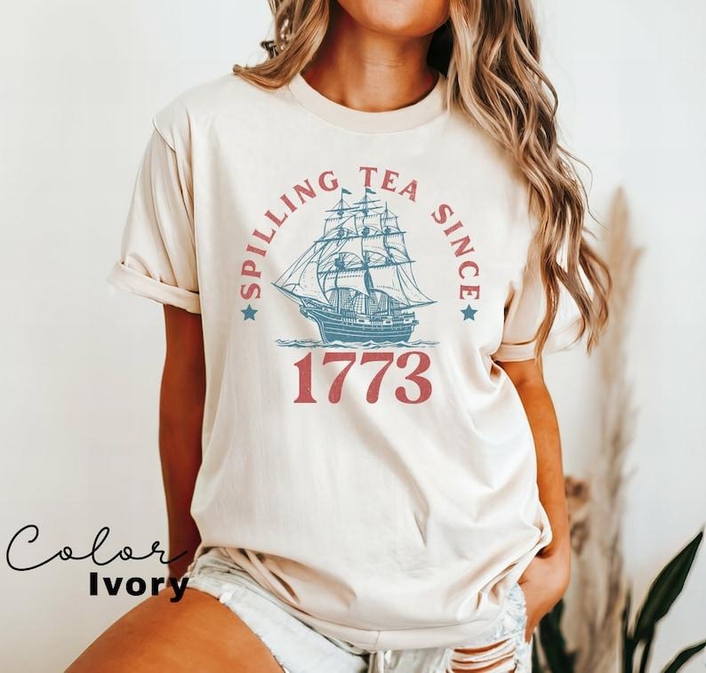 Spilling the Tea Since 1773 T Shirt Hoodie Sweater, 4th of July Shirt, USA Patriotic Tee, Trendy USA Celebration Shirt,...