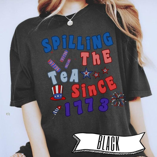 Spilling the tea since 1773 T Shirt Hoodie Sweater, boston tea party tshirt, funny 4th of July t shirt, trendy patriot...