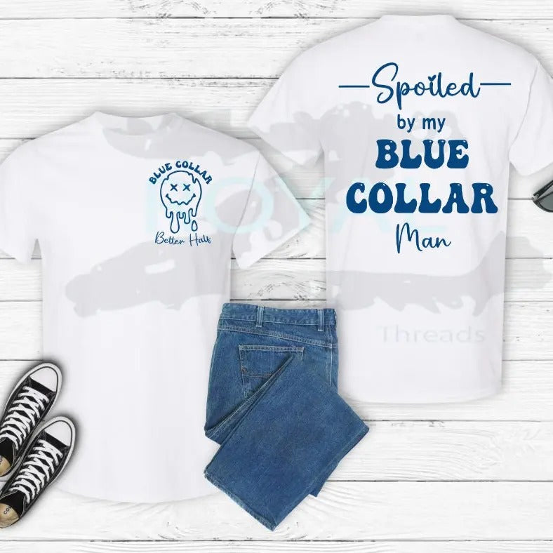 Spoiled By My Blue Collar Man Png Only T-Shirts, Hoodie, Sweatshirt | WearSparks.com