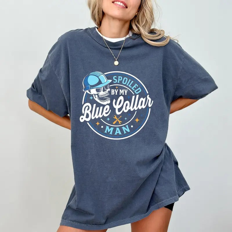 Spoiled By My Blue Collar Man Shirt, Wife Life Printed T-shirt, Blue Collar Graphic Tee Women, Blue Collar Wife Comfort...