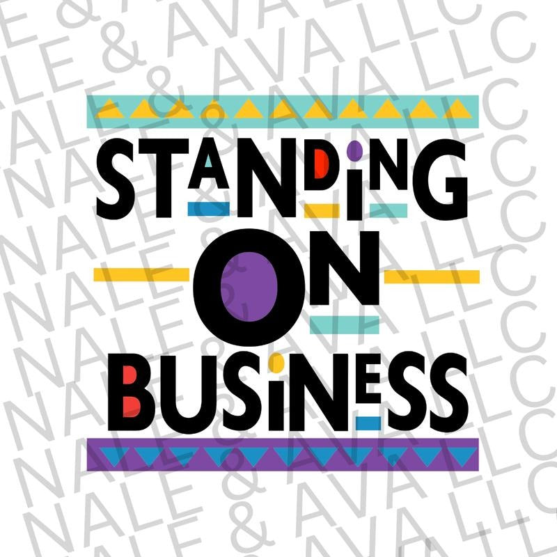 Standing On Business DTF Transfer T-Shirts, Hoodie, Sweatshirt | WearSparks.com