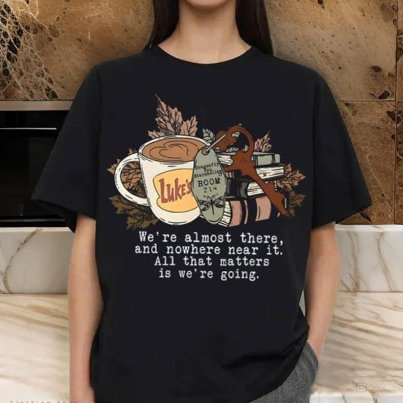 Stars Hollow Luke's Coffee Shirt, Gilmore Girls Bookstack Shirt, We're Almost There Lukes Diner Shirt Hoodie, Sweatshirt