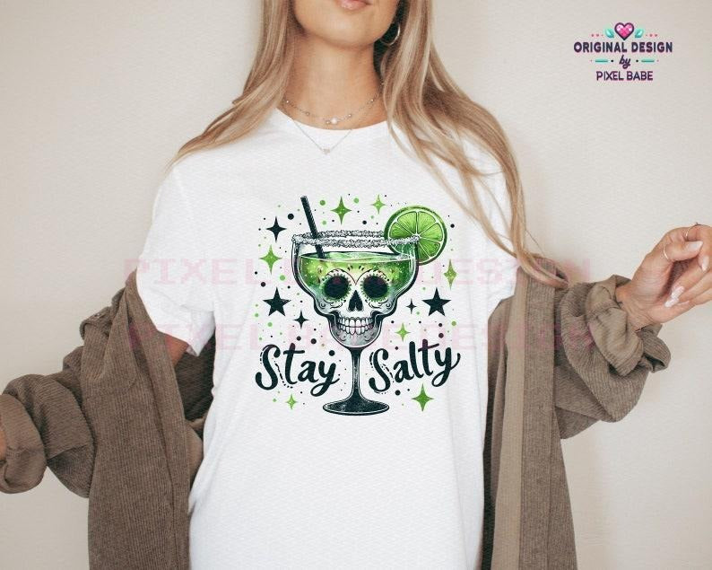 Stay Salty Skull Margaritas Glass T Shirt - Skeleton Shirt - Alcohol Hoodie - Cinco De Mayo Shirt