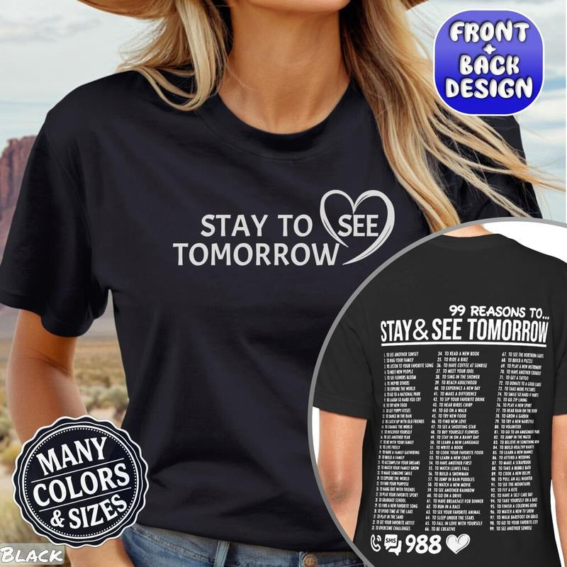 Stay Shirt 99 Reasons To Stay See Tomorrow Tee For Emotional Support Therapy Great Gift For Mental Health Awareness...