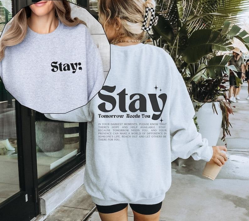 Stay Sweatshirt, Suicide Prevention Sweatshirt, Mental Health Sweatshirt, Suicide Awareness Sweater, Semicolon Mental...
