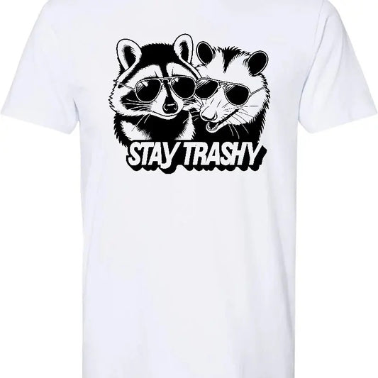 Stay Trashy T Shirt - Comfy and Amazing T Shirt Hoodie, Sweatshirt | WearSparks.com