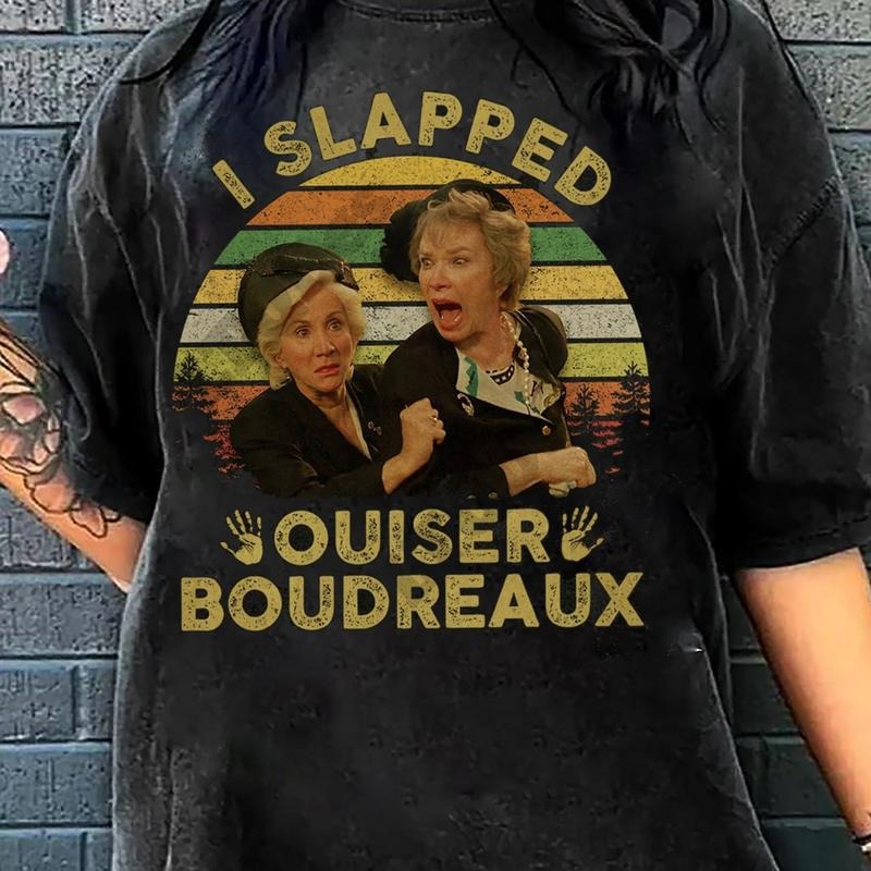 Steel Magnolias I Slapped Ouiser Boudreaux T-Shirt, Steel Magnolias Quotes Inspired Tee, 80s movie shirt, Gift for...