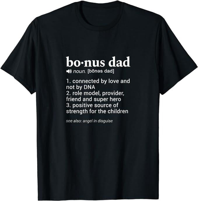 Stepdad T Shirt, Gifts For Stepdad, Bonus Dad Funny Dictionary Definition For Your Step Dad T-Shirt Menswear, Father's...