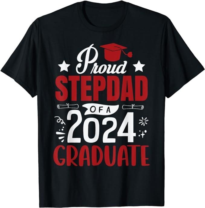 Stepdad T Shirt, Gifts For Stepdad, Men's Proud Stepdad Of A 2024 Graduate T-Shirt, Father's Day T-Shirt Menswear Casual...