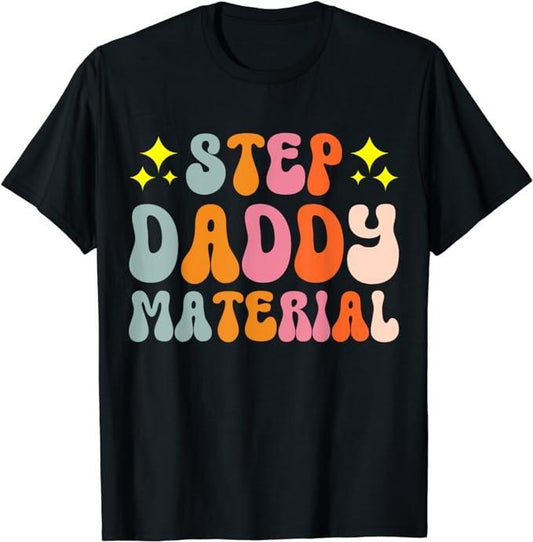 Stepdad T Shirt, Gifts For Stepdad, Step Daddy Material T-Shirt Color Style Menswear, Father's Day Shirt Casual Cotton...