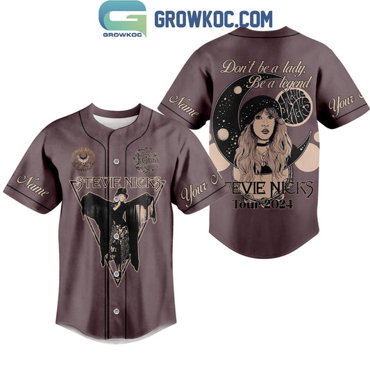 Stevie Nicks Don’t Be A Lady Be A Legend Personalized Baseball Jersey