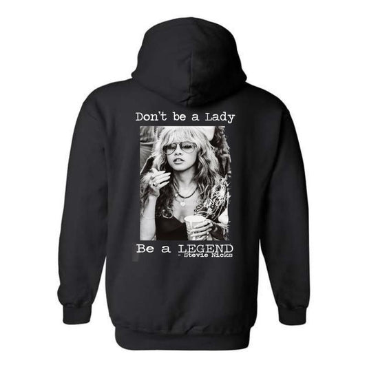 Stevie Nicks Hoodie - "Don't be a Lady, Be a Legend" Design, Perfect for Music Fans, Ideal for Casual Wear, Comfortable...