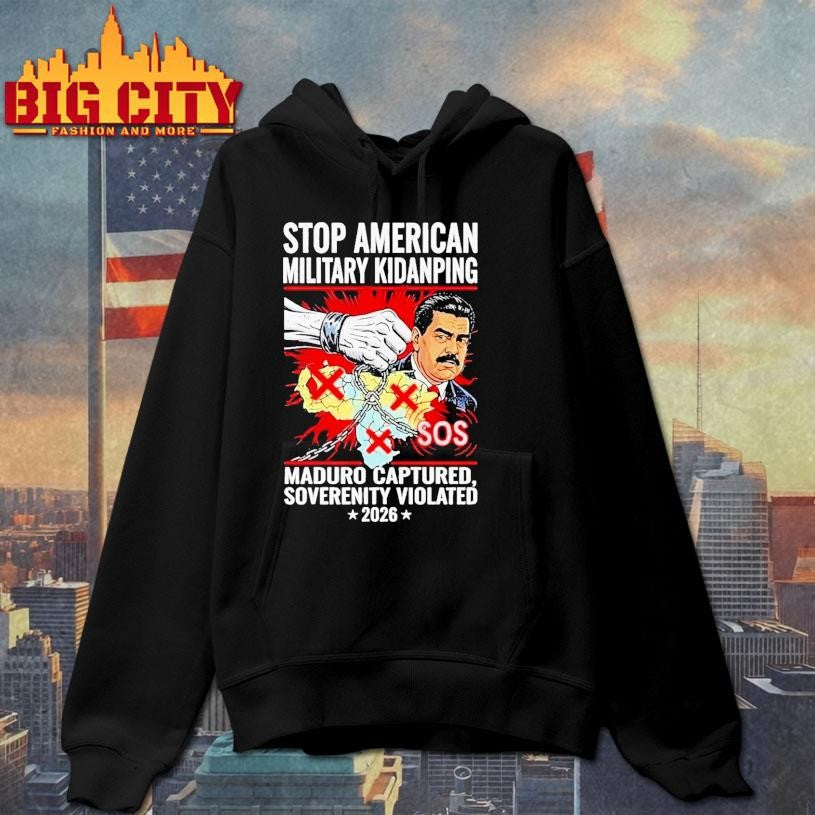 Stop American Military Kidnapping Maduro Captured Soverenity Violated 2026 Shirt