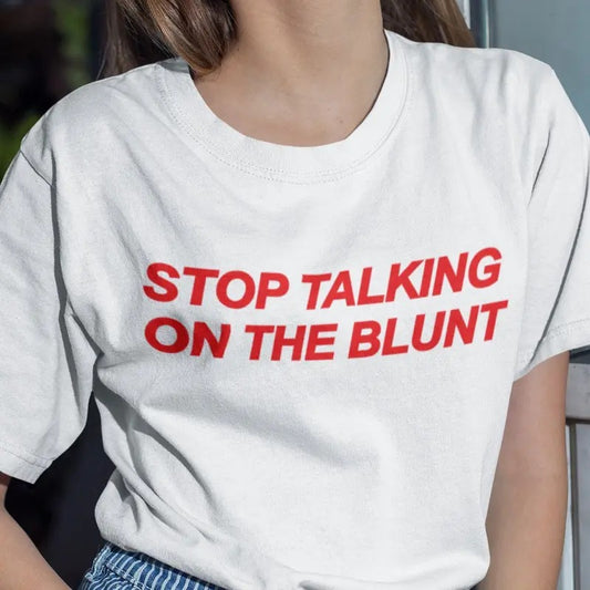 Stop Talking On The Blunt T-shirt Stoner Pothead Cannabis Marijuana Minimalist Streetwear Funny 420 Unisex Weed Hoodie,...
