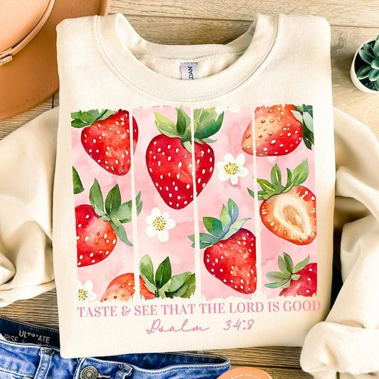 Strawberry Taste and See That Lord is Good Sweater, Bible Verse Tee, Christian Strawberry Flowal Shirt, Jesus Apparel...