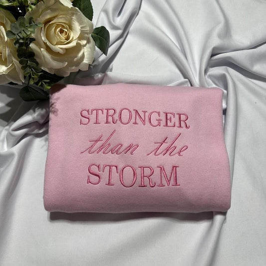 Stronger than the Storm embroidered sweatshirt; inspirational embroidered crewneck. T-Shirts, Hoodie | WearSparks.com