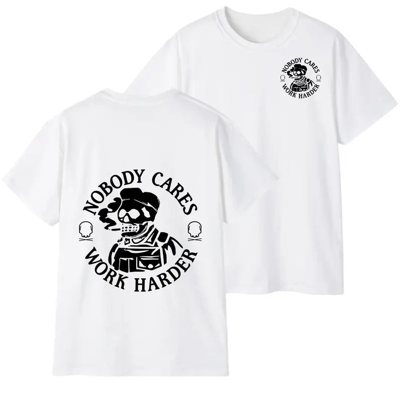 Stylish Skull Letter Graphic T-SHirt - Double-Sided Printed, Nobody Cares Work Harder T-Shirt Hoodie, Sweatshirt