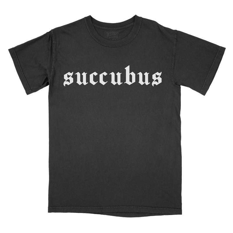 Succubus - Comfort Colors Tee PRINTED FONT Hoodie, Sweatshirt | WearSparks.com