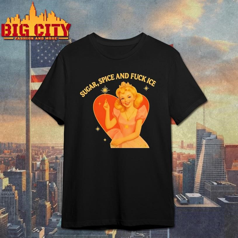 Sugar Spice And Fuck Ice Shirt Get The Fuck Out Of Minneapolis Shirt