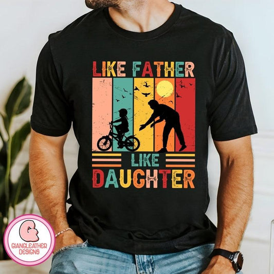 Like father like daughter Shirt/T-shirt/Hoodie/Sweater,dad Shirt/T-shirt/Hoodie/Sweater,Fatherhood ,Fathers ,father...