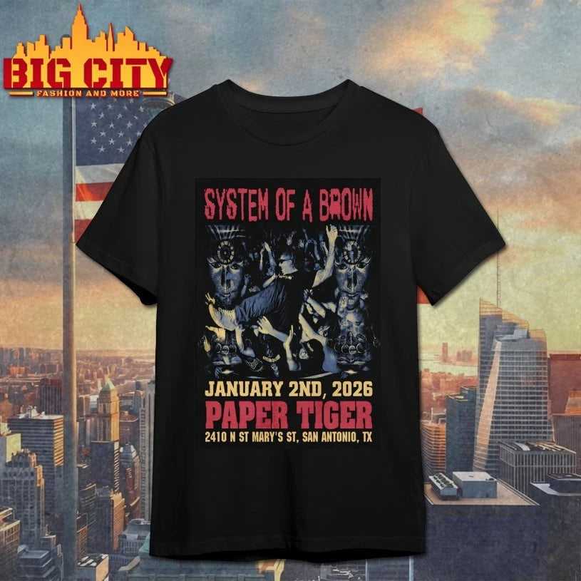 System of A Brown Event San Antonio TX On Jan 2 2026 Poster shirt