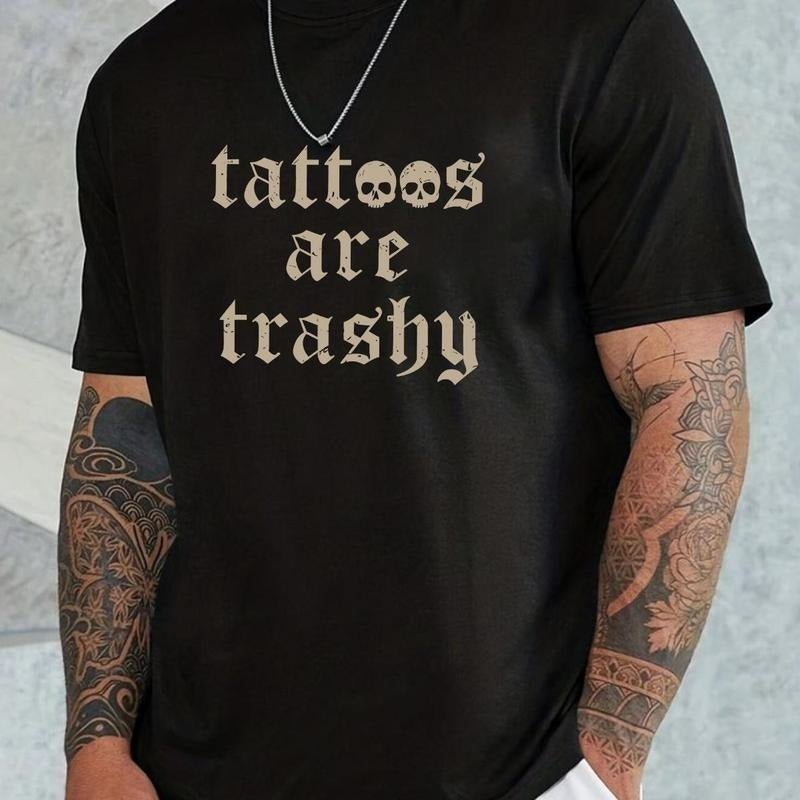 T-Shirt Tattoos Are Trashy Fashion Womenswear, for Man Streetwear Hoodie, Sweatshirt | WearSparks.com