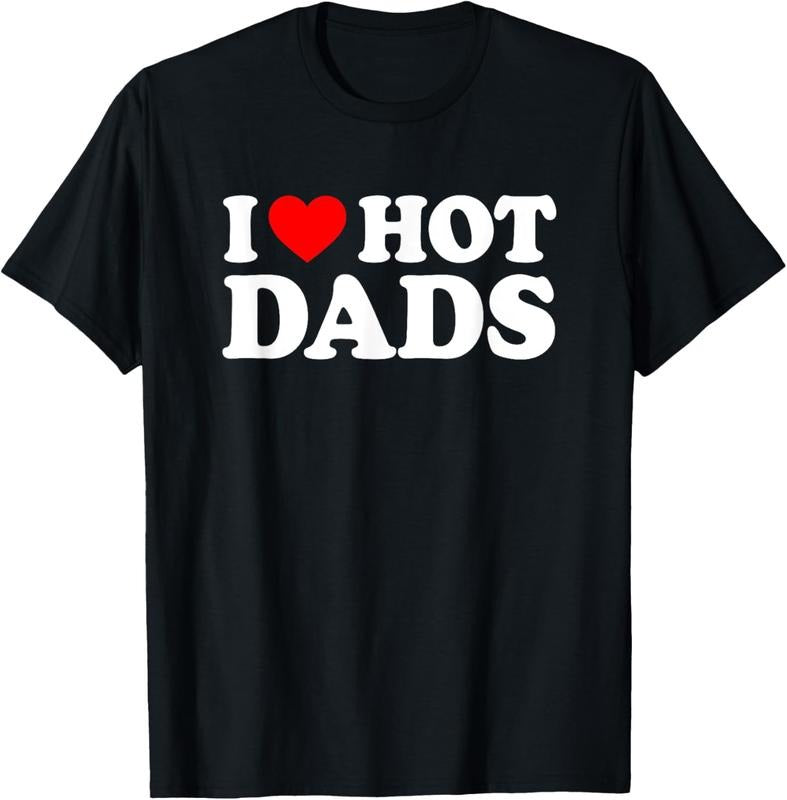 100% Cotton I Love / I Heart Hot Dads Shirt / T-Shirt Hoodie, Sweatshirt | WearSparks.com