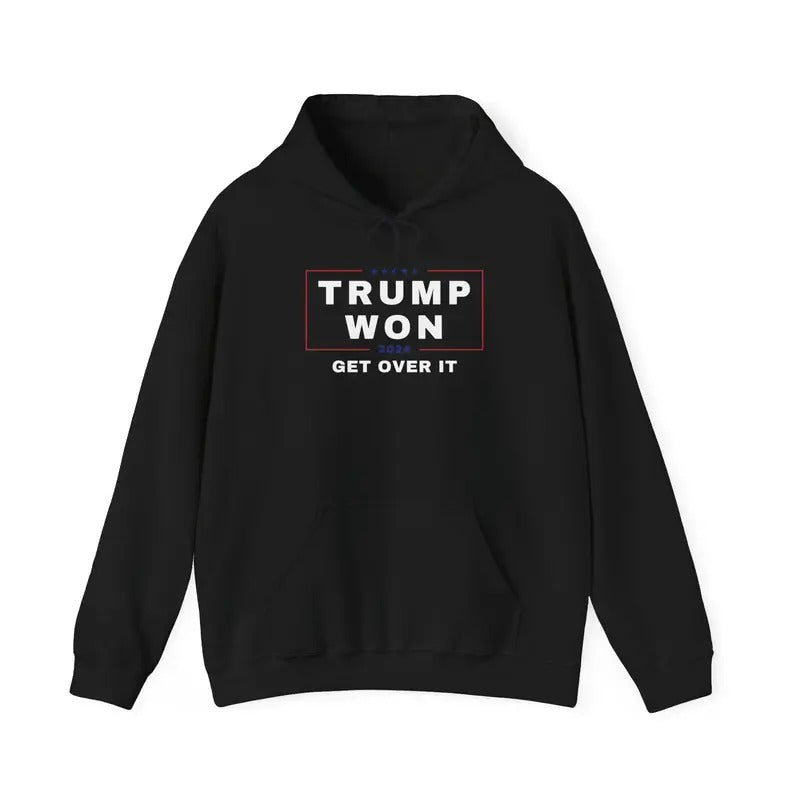 TRUMP WON GET OVER IT HOODIE T-Shirts, Sweatshirt | WearSparks.com