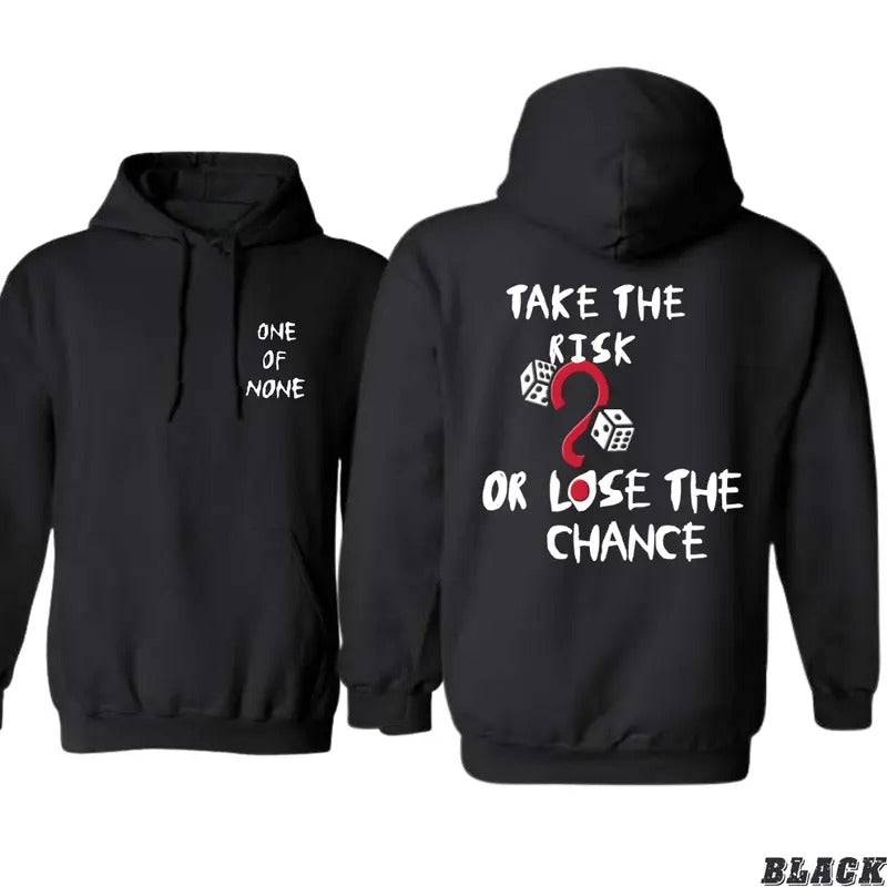 Take the Risk or Lose the Chance Hoodie - Bold and Motivational Design Featuring Dice and a Risky Choice Message, Unisex...