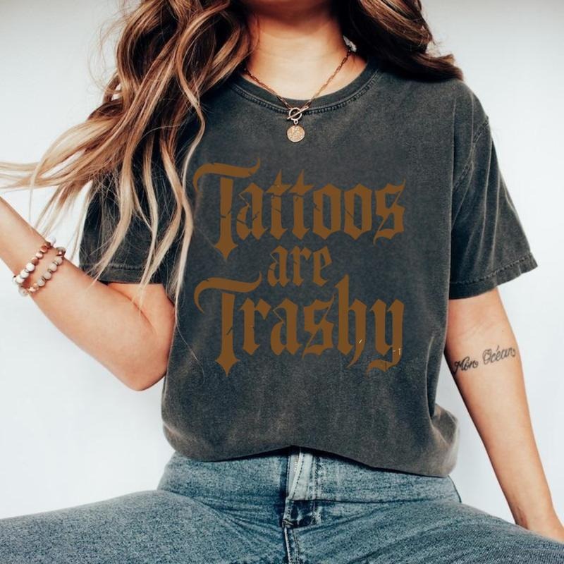 Tattoos Are Trashy Shirt,Tattoos Are Trashy ,Sarcastic ,Funny ,Inked ,Tattooed , For Adults, Grunge Gliden Tshirt Top...