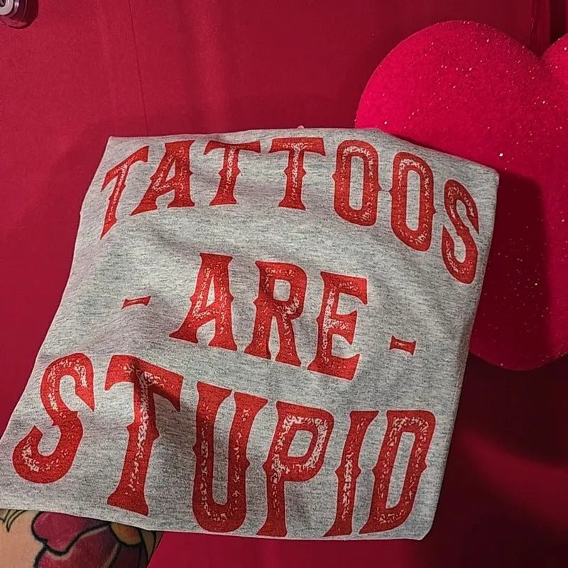 Tattoos are Stupid, Funny Tee Unisex Fit Hoodie, Sweatshirt | WearSparks.com