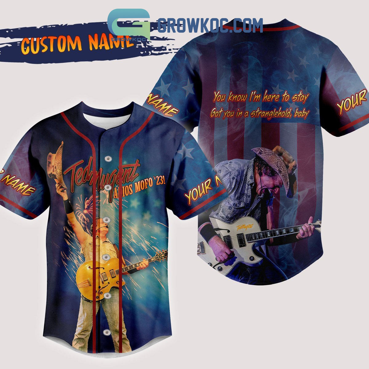 Ted Nugent You Know I’m Here To Stay Got You In A Stranglehold Personalized Baseball Jersey