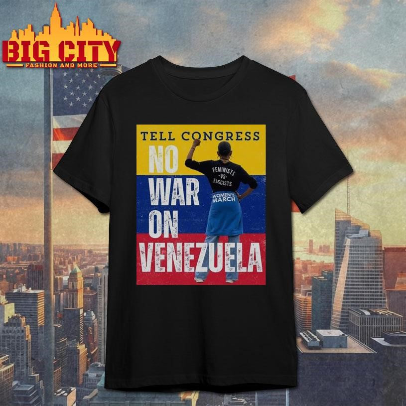 Tell Congress No War On Venezuela Shirt