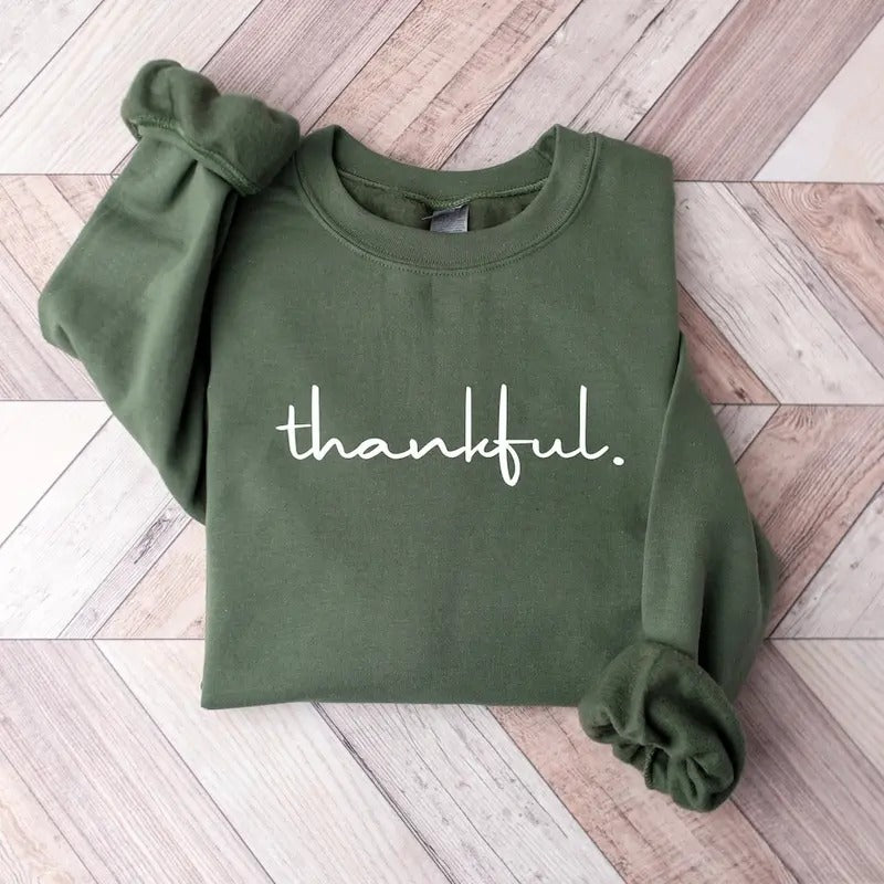 Thankful Sweatshirt, Thanksgiving Sweatshirt, Thankful Grateful Shirt, Womens Thanksgiving Shirt, Thankful Mom Shirt...