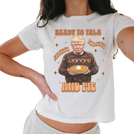 Thanksgiving Trump 2024 Baby Tee, Ready To Talk Politics And Pie, Funny Family Gathering Crew Necks Casual Comfort...